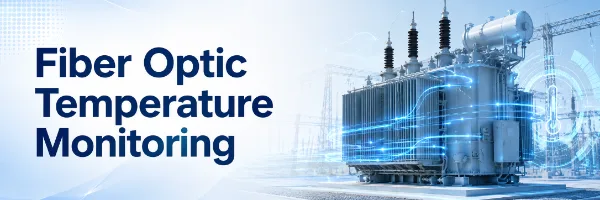 Fiber Optic Temperature Monitoring Solution